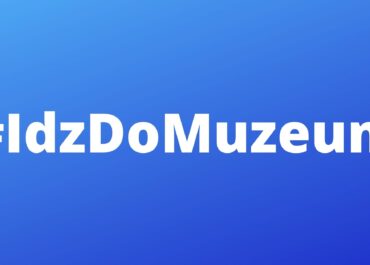 #IdzDoMuzeum – najciekawsze muzea w Polsce